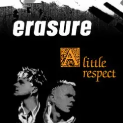 Erasure - A Little Respect слушать онлайн