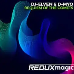 DJ-Elven & D-Myo - Requiem Of The Comets (Original Mix) слушать онлайн