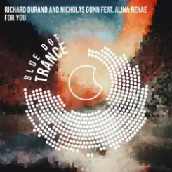 Richard Durand & Nicholas Gunn feat. Alina Renae - For You (Original Mix) слушать онлайн