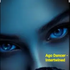 Ago Dancer - Intertwined слушать онлайн