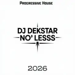 Dj Dekstar - No Less слушать онлайн