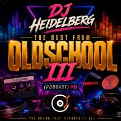DJ Heidelberg - The Best From Oldschool III (Podcast) #8 слушать онлайн