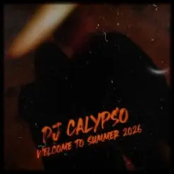 DJ Calypso - Welcome to Summer 2026 слушать онлайн