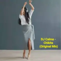 DJ Calma - Chikita (Original Mix) слушать онлайн
