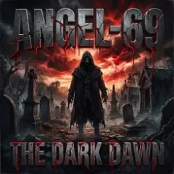 Angel-69 - The Dark Dawn слушать онлайн