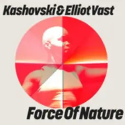 Kashovski, Elliot Vast - Force Of Nature (Extended Mix) слушать онлайн