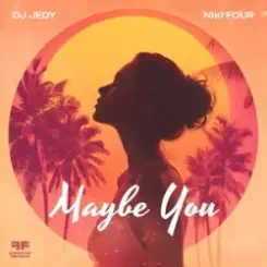DJ JEDY & Niki Four - Maybe You слушать онлайн