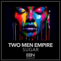 Two Men Empire - Sugar слушать онлайн