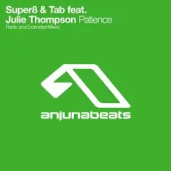 Super8 & Tab Ft. Julie Thompson - Patience (Extended Mix) слушать онлайн
