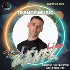 ZENT-X Live - Trance Music Выпуск #36 слушать онлайн