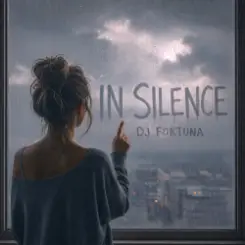 DJ FORTUNA - IN SILENCE слушать онлайн