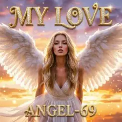 Angel-69 - My Love слушать онлайн