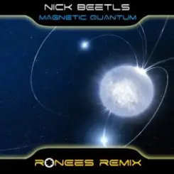 Nick Beetls - Magnetic Quantum (RONEeS Remix) слушать онлайн