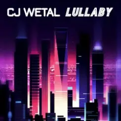 CJ Wetal - Lullaby (Retrowave Mix) слушать онлайн
