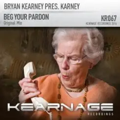 Обложка Bryan Kearney pres. Karney - Beg Your Pardon (Original Mix)
