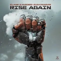 Clank & Maider, Ayah Marar - Rise Again слушать онлайн