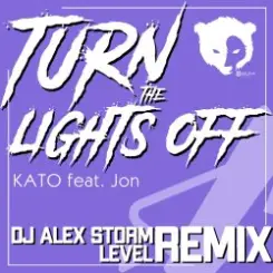 KATO feat. Jon - Turn the lights off (DJ Alex Storm & Level Remix) слушать онлайн