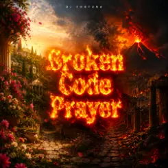 DJ FORTUNA - Broken Code Prayer слушать онлайн