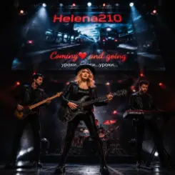 Helena210 - Coming❤️ and going???? слушать онлайн