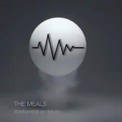 The Meals - Somewhere In Heaven (Extended Mix) слушать онлайн