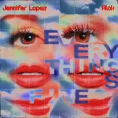 Alok & Jennifer Lopez - Everything’s Fine (AM) слушать онлайн