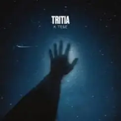 TRITIA - К тебе слушать онлайн