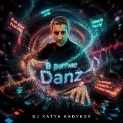 DJ Katya Kadykov - В ритме Danz слушать онлайн