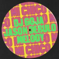 Dj Goja & Jason Derulo & Melody - Mi Chico слушать онлайн