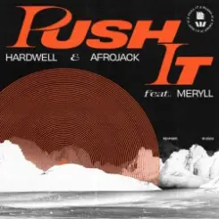 Hardwell, Afrojack, Meryll - Push It слушать онлайн
