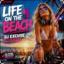 DJ ILHAM - Life on the beach 2026 слушать онлайн