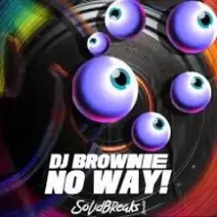 DJ Brownie - No Way! слушать онлайн