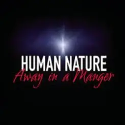 Human Nature - Away In A Manger слушать онлайн