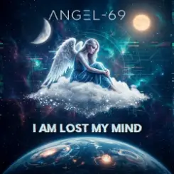 Angel-69 - I Am Lost My Mind (Big Beat Rage Mix) слушать онлайн