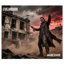 EvilanDark - Aggressive слушать онлайн