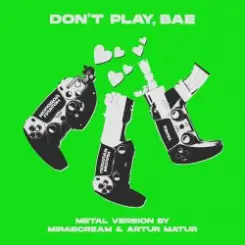 Молодой Платон & Пошлая Молли & Yanix - Don’t Play, Bae (Metal Version) слушать онлайн