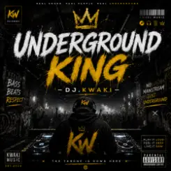 DJ.kwaki - UNDERGROUND KING слушать онлайн