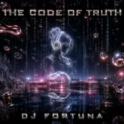 DJ FORTUNA - THE CODE OF TRUTH (DIGITAL SOUL) слушать онлайн