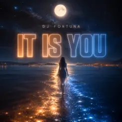 DJ FORTUNA - IT IS YOU слушать онлайн