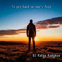 DJ Katya Kadykov - To get back on one’s feet  (minatrix_FM_edition) слушать онлайн