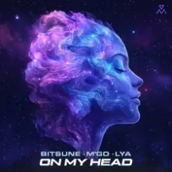 Bitsune, M'Go, Lya - On My Head слушать онлайн