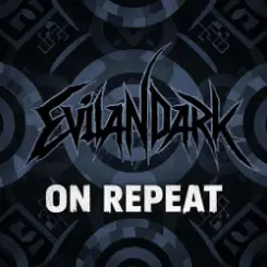 EvilanDark - On Repeat слушать онлайн