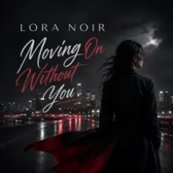 LORA NOIR - Moving On Without You слушать онлайн