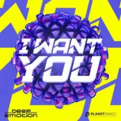 Deep Emotion - I Want You слушать онлайн