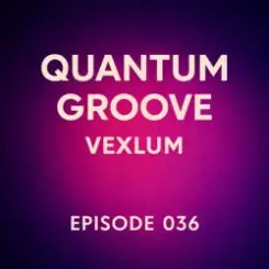 Vexlum - Quantum Groove 036 слушать онлайн