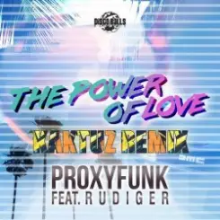 Proxyfunk; Rudiger - Power Of Love (KaktuZ Remix) слушать онлайн