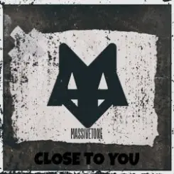 MassiveTONE - Close to you слушать онлайн