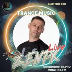 ZENT-X Live - Trance Music Выпуск #38 слушать онлайн