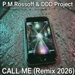 P.M.Rossoff & DDD Project - Call Me 1985. Remix 2026 слушать онлайн