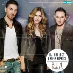 DJ Project feat. Adela - Bun Ramas (Radio Edit) слушать онлайн
