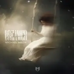 Michael Milov - Dreamer (Extended Mix) слушать онлайн